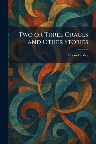 Two or Three Graces and Other Stories