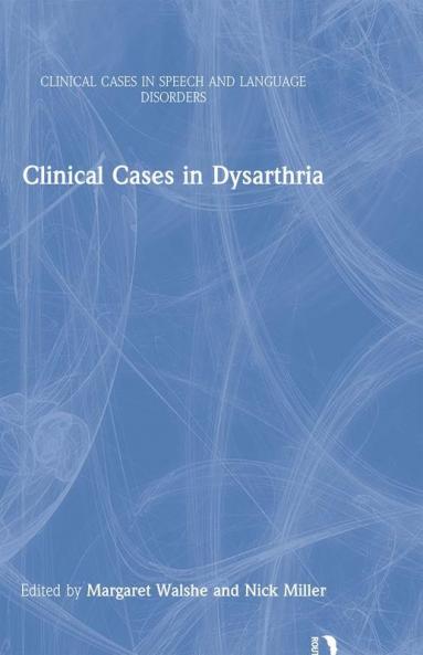 Clinical Cases in Dysarthria