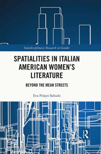 Spatialities in Italian American Women’s Literature