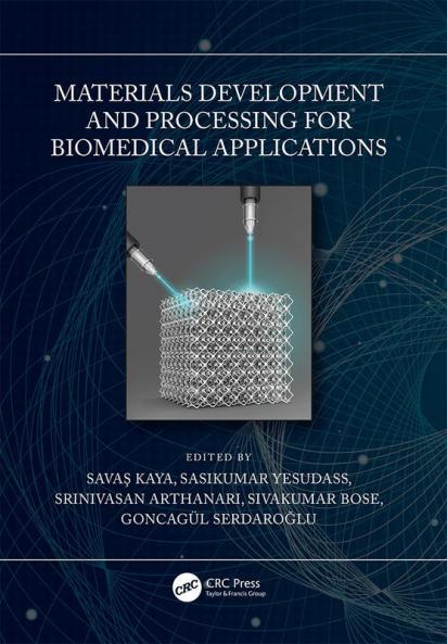 Materials Development and Processing for Biomedical Applications