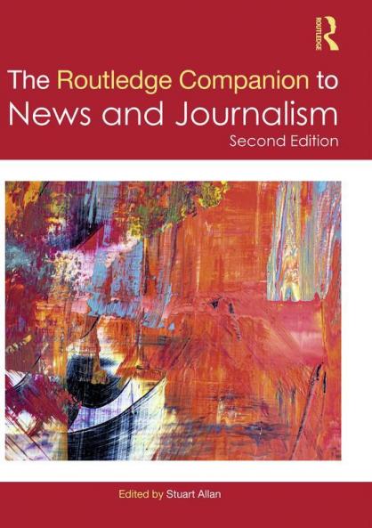 Routledge Companion to News and Journalism