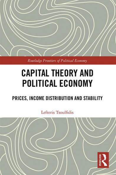 Capital Theory and Political Economy