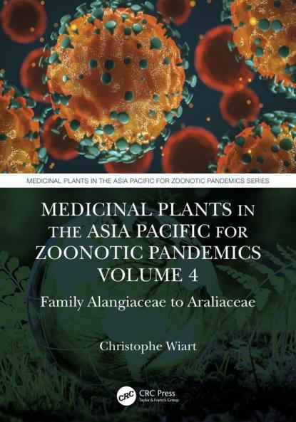 Medicinal Plants in the Asia Pacific for Zoonotic Pandemics Volume 4