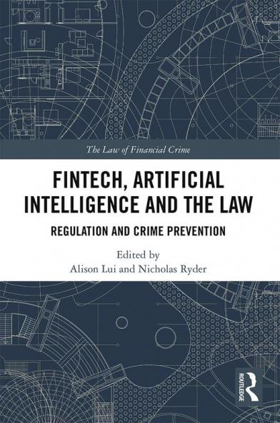 FinTech Artificial Intelligence and the Law