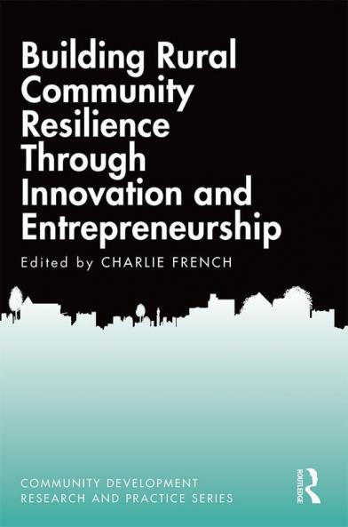 Building Rural Community Resilience Through Innovation and Entrepreneurship