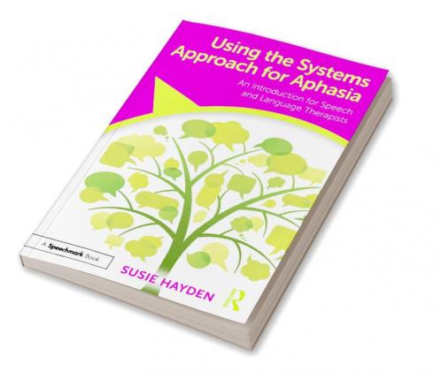 Using the Systems Approach for Aphasia