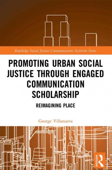 Promoting Urban Social Justice through Engaged Communication Scholarship