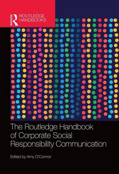Routledge Handbook of Corporate Social Responsibility Communication