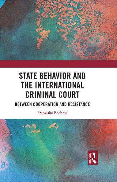 State Behavior and the International Criminal Court