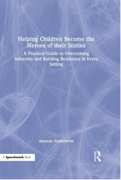 Helping Children Become the Heroes of Their Stories
