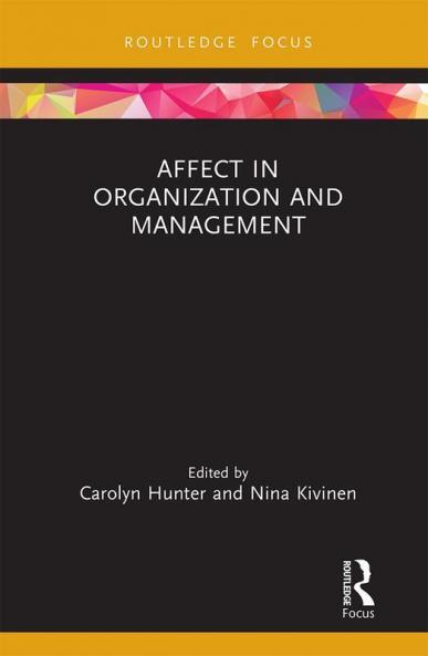 Affect in Organization and Management