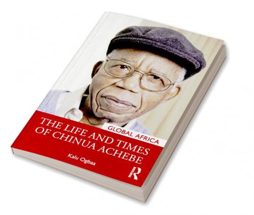 Life and Times of Chinua Achebe