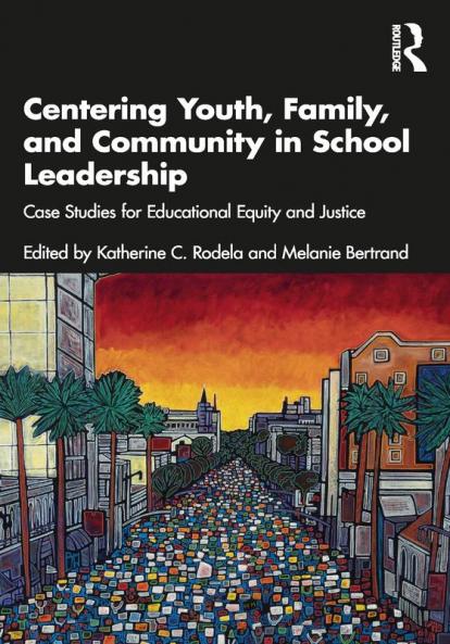 Centering Youth Family and Community in School Leadership