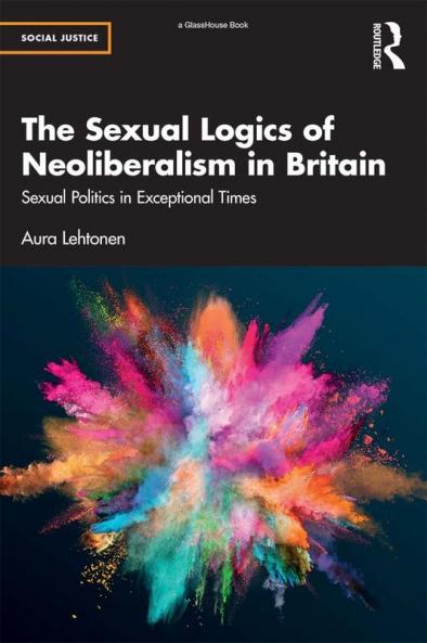Sexual Logics of Neoliberalism in Britain