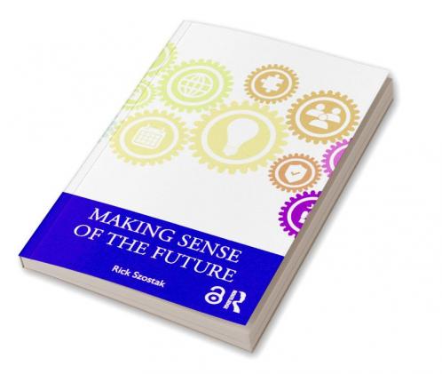 Making Sense of the Future