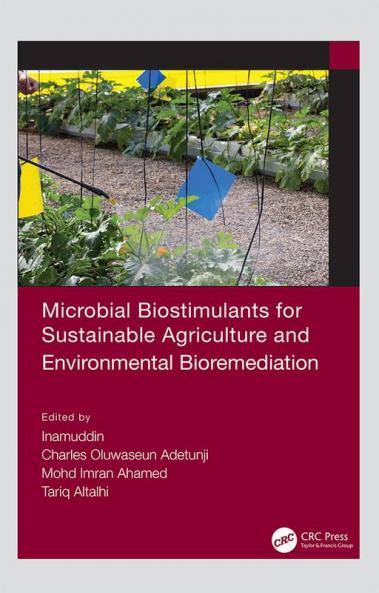 Microbial Biostimulants for Sustainable Agriculture and Environmental Bioremediation