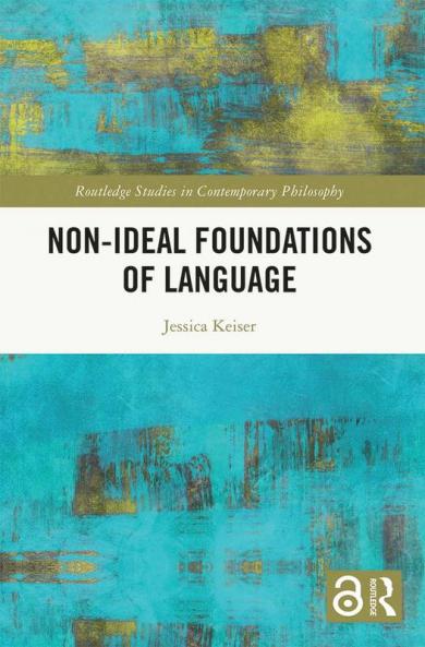 Non-Ideal Foundations of Language
