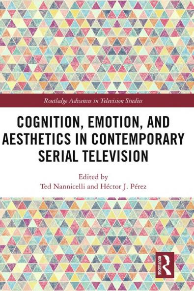 Cognition Emotion and Aesthetics in Contemporary Serial Television