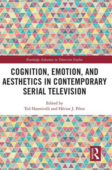 Cognition Emotion and Aesthetics in Contemporary Serial Television