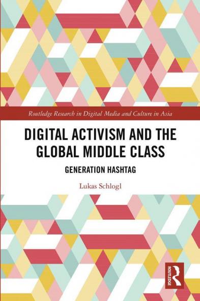 Digital Activism and the Global Middle Class