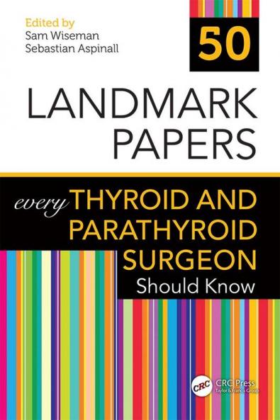 50 Landmark Papers every Thyroid and Parathyroid Surgeon Should Know