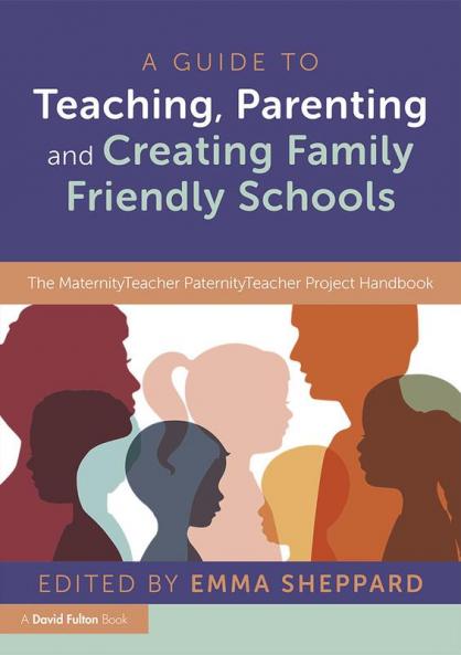 Guide to Teaching Parenting and Creating Family Friendly Schools
