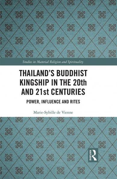 Thailand's Buddhist Kingship in the 20th and 21st Centuries