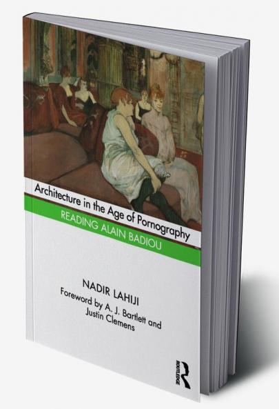 Architecture in the Age of Pornography