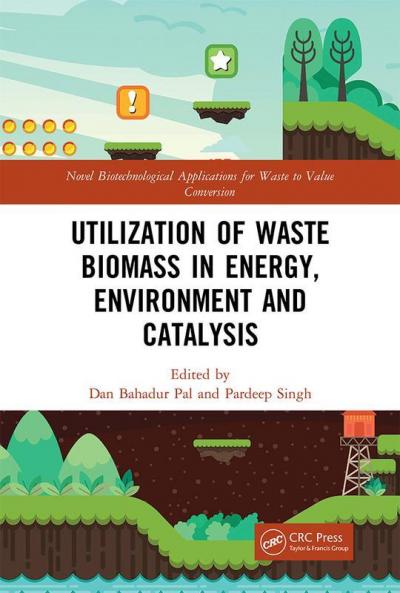 Utilization of Waste Biomass in Energy Environment and Catalysis