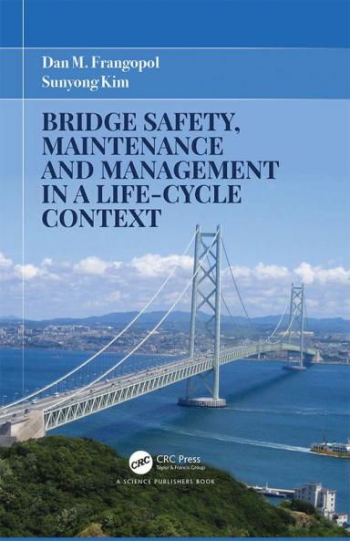 Bridge Safety Maintenance and Management in a Life-Cycle Context