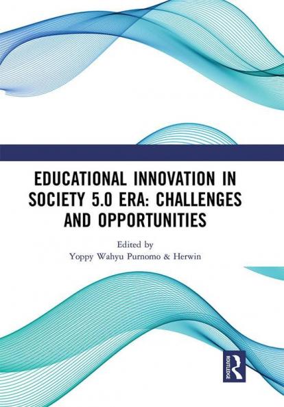 Educational Innovation in Society 5.0 Era: Challenges and Opportunities