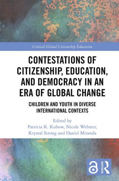 Contestations of Citizenship Education and Democracy in an Era of Global Change