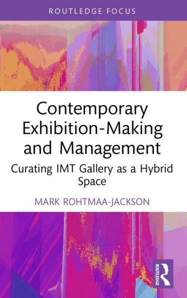 Contemporary Exhibition-Making and Management
