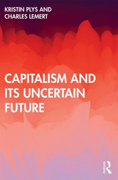 Capitalism and Its Uncertain Future