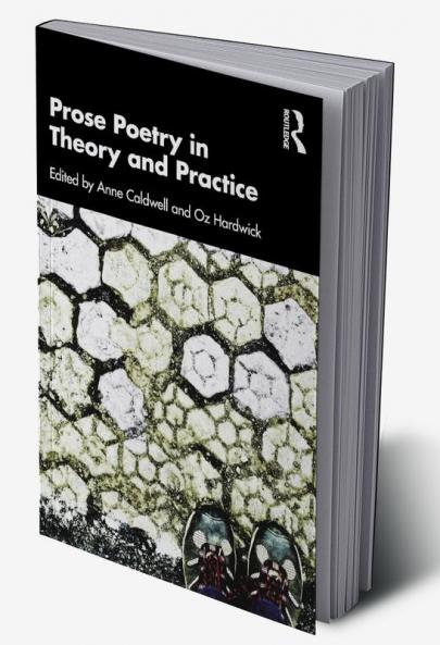 Prose Poetry in Theory and Practice