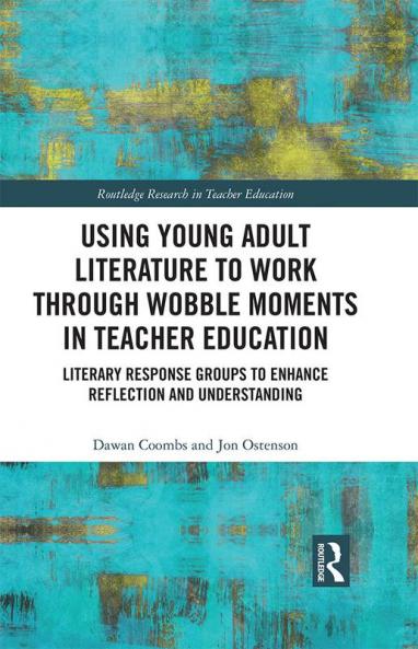 Using Young Adult Literature to Work through Wobble Moments in Teacher Education
