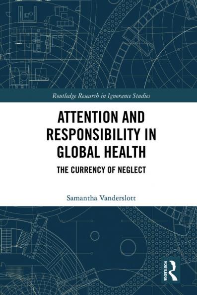 Attention and Responsibility in Global Health