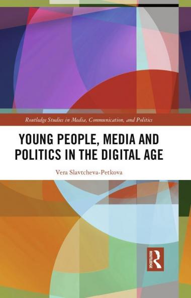 Young People Media and Politics in the Digital Age