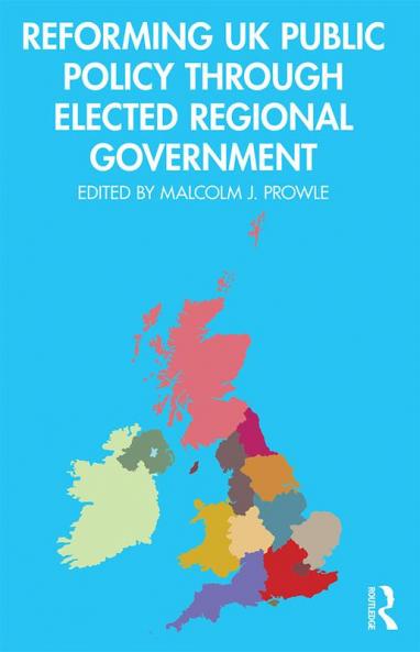 Reforming UK Public Policy Through Elected Regional Government