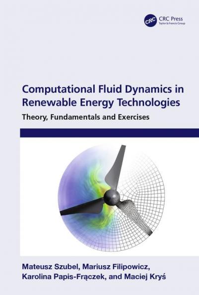Computational Fluid Dynamics in Renewable Energy Technologies