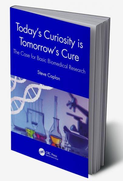 Today's Curiosity is Tomorrow's Cure