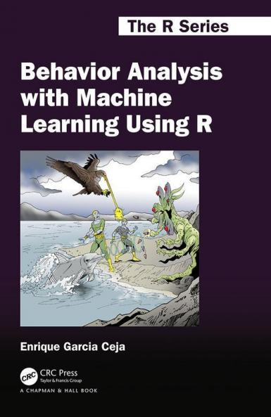Behavior Analysis with Machine Learning Using R