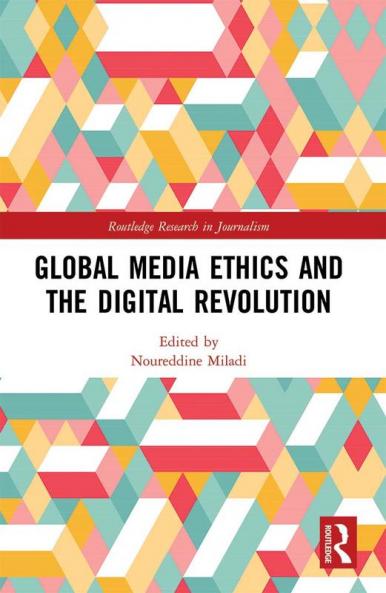 Global Media Ethics and the Digital Revolution