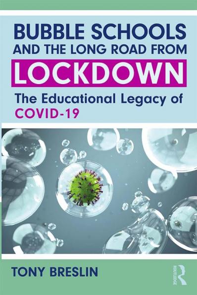 Bubble Schools and the Long Road from Lockdown