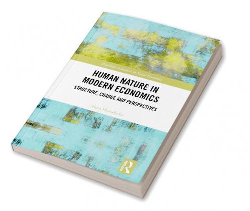 Human Nature in Modern Economics