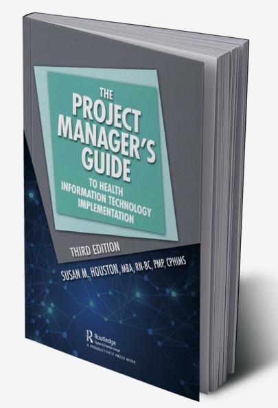Project Manager's Guide to Health Information Technology Implementation