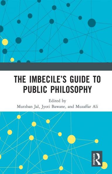 Imbecile’s Guide to Public Philosophy