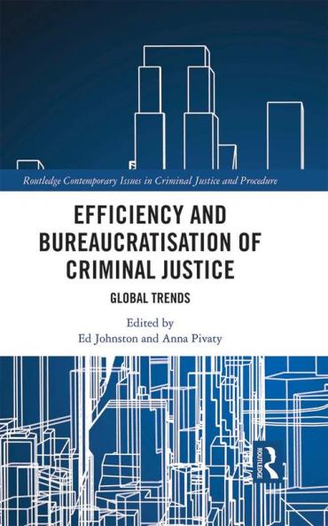 Efficiency and Bureaucratisation of Criminal Justice