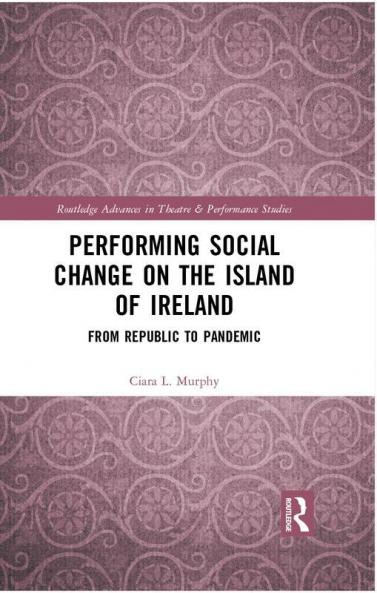 Performing Social Change on the Island of Ireland