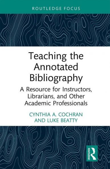 Teaching the Annotated Bibliography